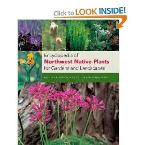  Encyclopedia of Northwest Native Plants for Gardens and 