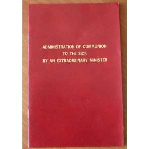   by an Extraordinary Minister United States Catholic Conference Books