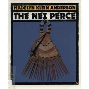  The Nez Perce (First Book) (9780531156865): Madelyn Klein 