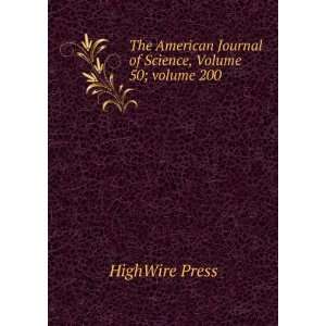   Journal of Science, Volume 50;Â volume 200 HighWire Press Books