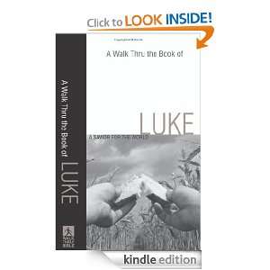 Thru the Book of Luke, A A Savior for the World (Walk Thru the Bible 