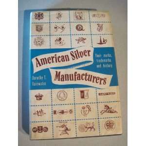  American Silver Manufacturers Dorothy T Rainwater Books