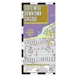  Downtown Chicago Publisher: Streetwise Maps:  N/A : Books
