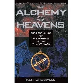The Alchemy of the Heavens Searching for Meaning in the Milky Way by 