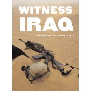  Witness Iraq A War Journal, February April 2003   N/A   Books