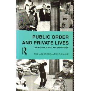 Public Order and Private Lives: The Politics of Law and Order: Chris 