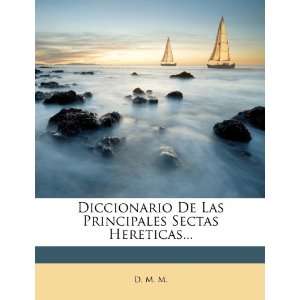 Diccionario De Las Principales Sectas Hereticas 