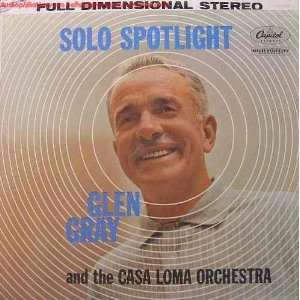    Solo Spotlight: Glen Gray and The Casa Loma Orchestra: Music