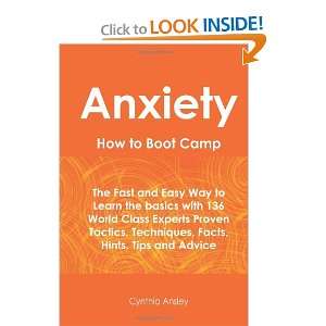  Anxiety How To Boot Camp: The Fast and Easy Way to Learn 