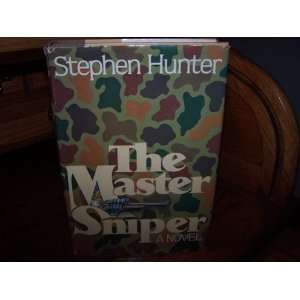    The Master Sniper Copyright 1980 1st Edition Stephen Hunter Books