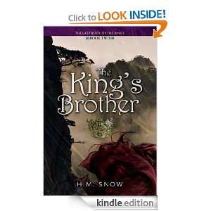 The Kings Brother (THE LAST BOOK OF THE KINGS) H. M. Snow  