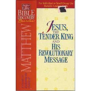 Jesus, the Tender King and His Revolutionary Message 