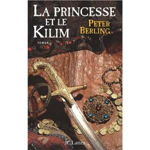  La princesse et le kilim (9782709627122) Peter Berling 