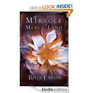   Miracle of Mercy Land A Novel River Jordan  Kindle Store