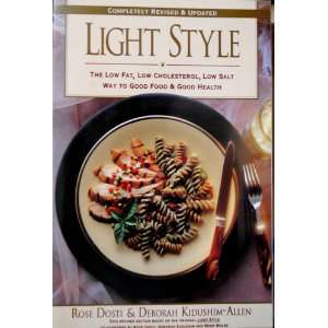 Light Style The Low Fat, Low Cholesterol, Low Salt Way to Good Food 
