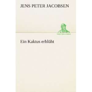  Ein Kaktus erblüht (German Edition) (9783842490963) Jens 