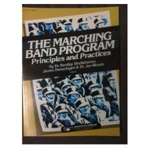  The Marching Band Program Principles and Practices 