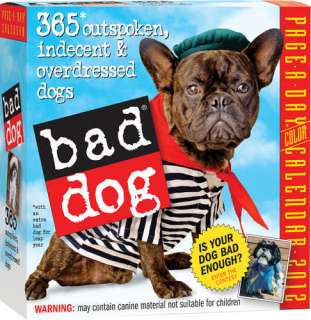 Bad Dog Page A Day 2012 Desk Calendar 0761162194  