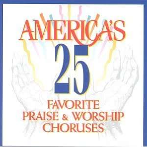  Americas 25 Favorite Praise & Worship 1 Various Artists Music