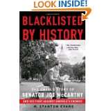 Blacklisted by History The Untold Story of Senator Joe McCarthy and 