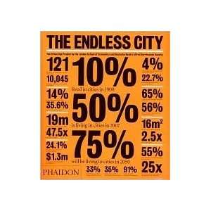 Endless City: The Urban Age Project By the London School of Economics 