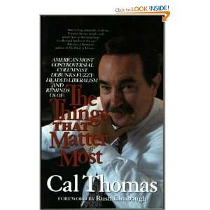 The Things That Matter Most (9780060926373): Cal Thomas 