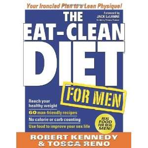  The Eat Clean Diet for Men Your Ironclad Plan for a Lean 