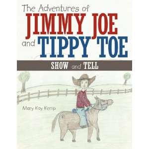  The Adventures of Jimmy Joe and Tippy Toe Show and Tell 