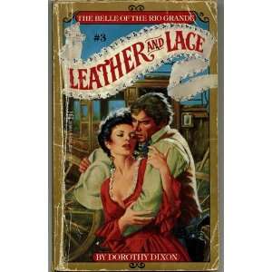   of the Rio Grande (Leather and Lace) (9780821710593): D. Dixon: Books