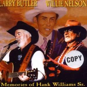   Of Hank Williams Sr.   Volume 1 Larry Butler, Willie Nelson Music