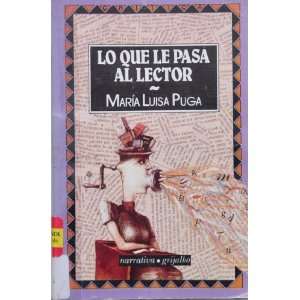  Lo Que Le Pasa Al Lector (9789700501611): Maria Luisa Puga 