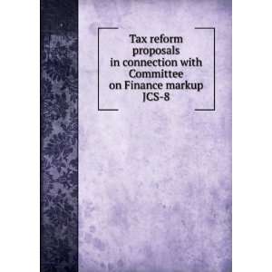   Taxation United States. Congress. Senate. Committee on Finance Books