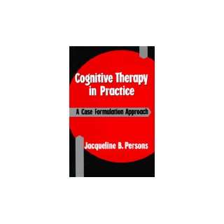  Cognitive Therapy in Practice a Case Formulation Approach 