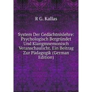   . Ein Beitrag Zur PÃ¤dagogik (German Edition) R G. Kallas Books