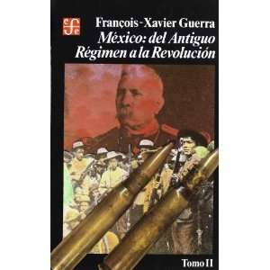 México del antiguo régimen a la Revolución, II (Seccion de Obras 