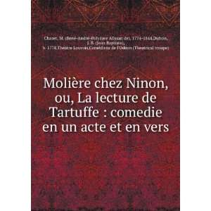   chez Ninon, ou, La lecture de Tartuffe  comedie en un acte et en vers