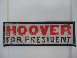 HISTORICAL HOOVER FOR PRESIDENT ADVERTISING SIGN  