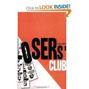  Losers club (French Edition) (9782747010672) John Lekich 