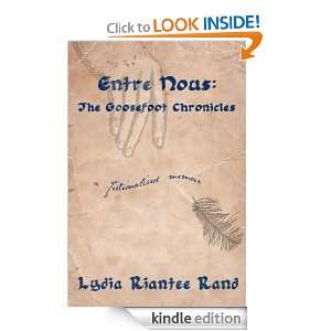 Entre Nous The Goosefoot Chronicles Lydia Riantee Rand, Chrity 