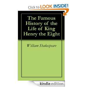 The Famous History of the Life of King Henry the Eight William 