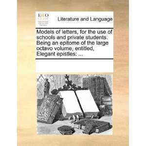 Models of letters, for the use of schools and private students. Being 