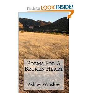  Poems For A Broken Heart (9781475001624) Ashley N Winslow 