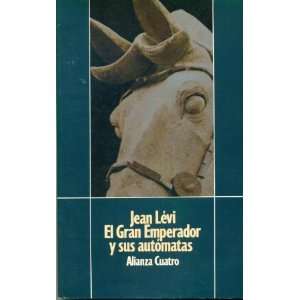  El Gran Emperador Y Sus Automatas (9788422635512): Books
