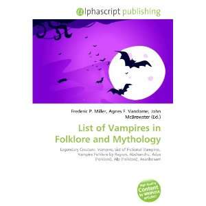  List of Vampires in Folklore and Mythology (9786134291330 