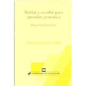  Hablar Y Escribir Para Aprender Gramática (Spanish 