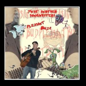  Just Another Songwriter Pleasant Bud Music