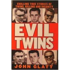  Evil Twins (9780739403969) John Glatt Books