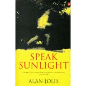 Speak Sunlight (9780140248197): Alan Jolis: Books