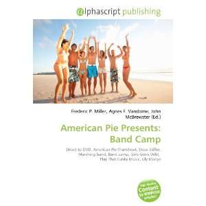  American Pie Presents Band Camp (9786134135351) Books