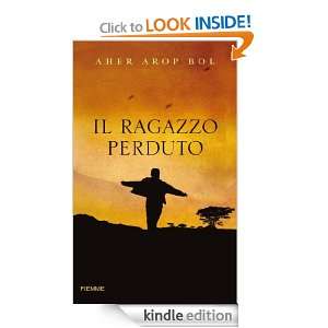 Il ragazzo perduto (Italian Edition) Aher Arop Bol, A. Carena  